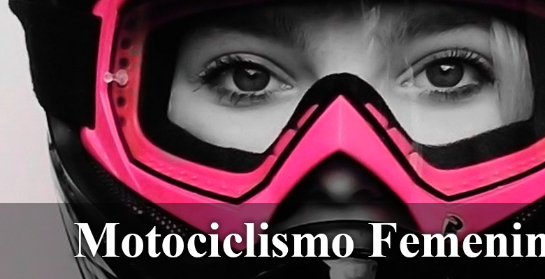 Motociclismo Femenino                  Un grito de Libertad