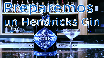 Preparación de Hendricks Gin Lunar