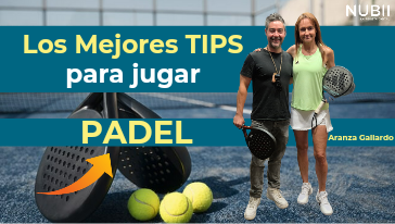 LOS MEJORES TIPS PARA JUGAR PADEL